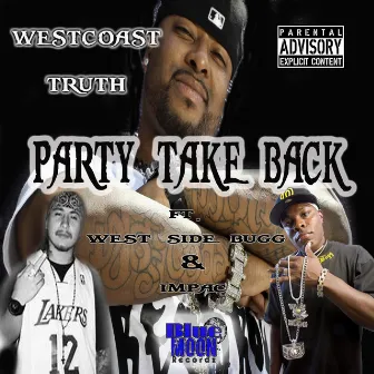 Party Take Back by Westcoast Truth