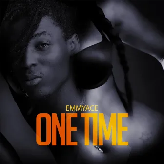 One Time by Emmy Ace