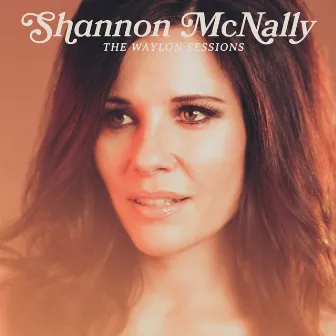 The Waylon Sessions by Shannon McNally