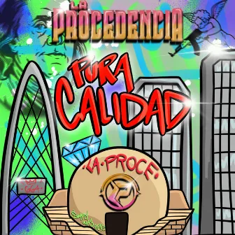 Pura Calidad by La Procedencia Official