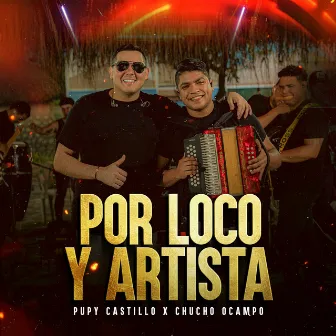 Por Loco Y Artista (En Vivo) by Pupy Castillo