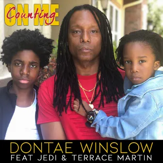 Counting On Me by Dontae Winslow