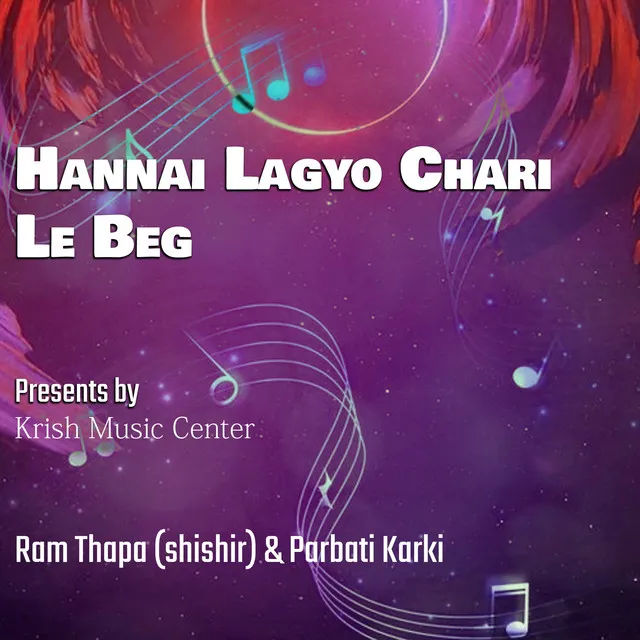 Hannai Lagyo Chari Le Beg