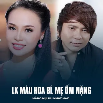 LK Màu Hoa Bí, Mẹ Ốm Nặng by Lưu Nhật Hào