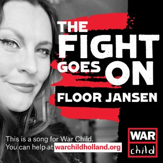 The Fight Goes On (song for War Child) by Floor Jansen