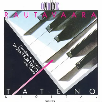 Rautavaara, E.: Piano Music - The Fiddlers / Icons / Piano Sonata No. 1 / Etudes by Izumi Tateno