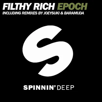 Epoch by Filthy Rich