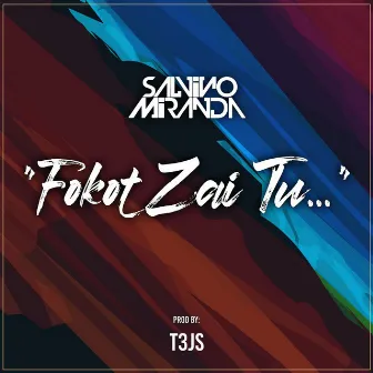 Fokot Zai Tu (Original Mix) by T3JS