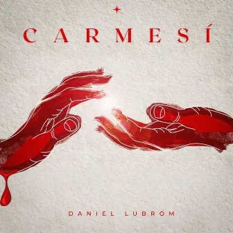 Carmesí by Daniel Lubróm