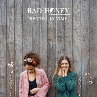 Better in Time by Bad Honey