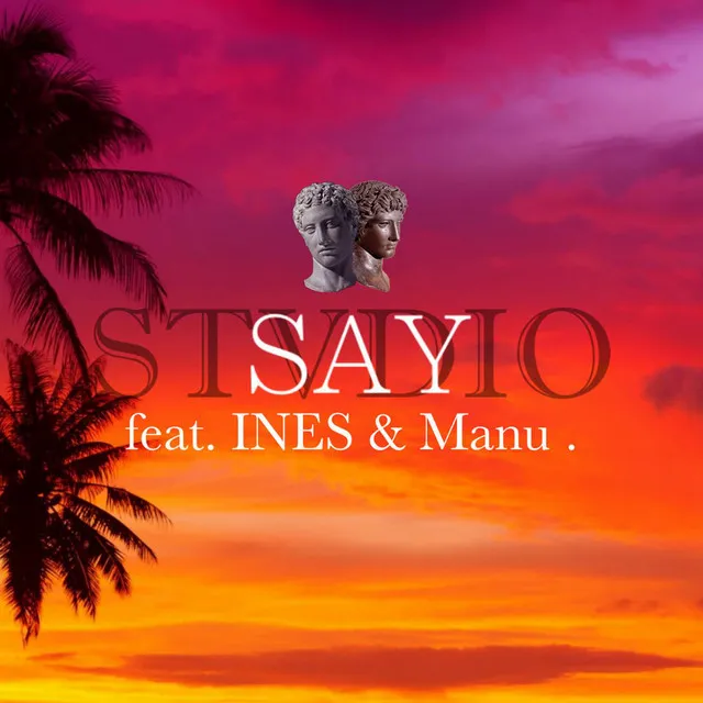 Say (feat. Ines & Manu .)