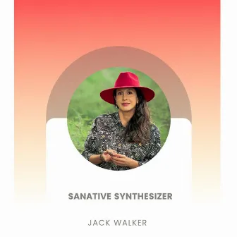 Sanative Synthesizer by Jack Walker