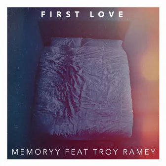 First Love by Memoryy