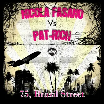 75, Brazil Street (Nicola Fasano Vs Pat-Rich) by Nicola Fasano