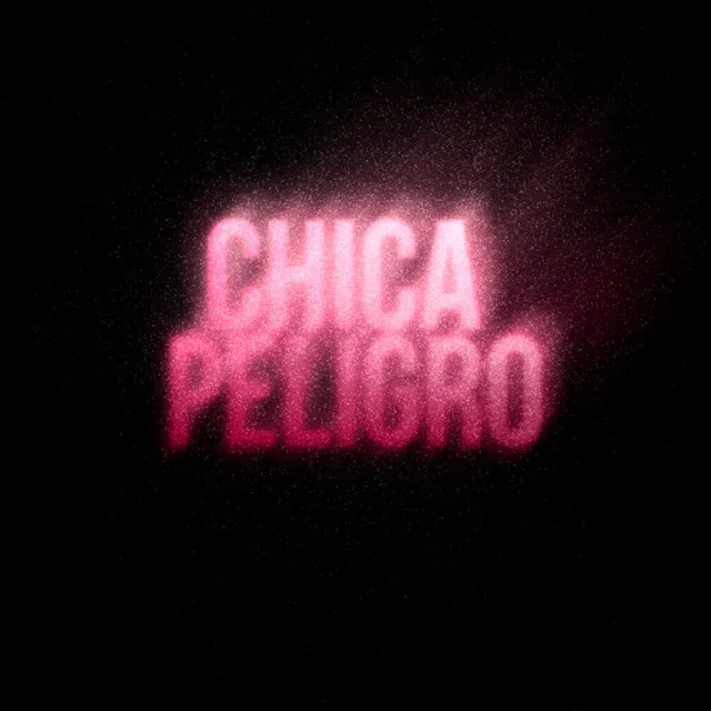 CHICA PELIGRO