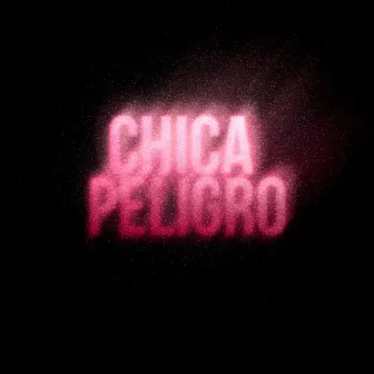 CHICA PELIGRO by Maliao