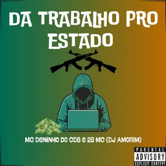 Da trabalho pro estado by 2B MC