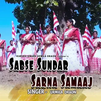 Sabse Sundar Sarna Samaaj by Urmila Oraon