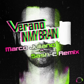 In My Brain (Marco Juliano X Sash-E Remix) by 