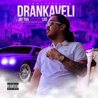 Drankaveli 2 by Jay Tha Drank Leo