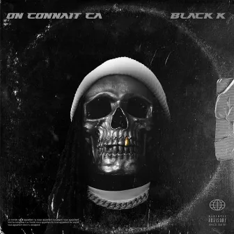 On connait ça by Black K