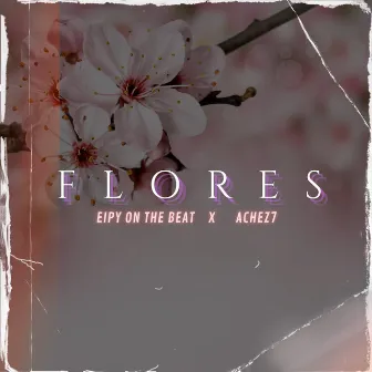 Flores by Eipy on the beat