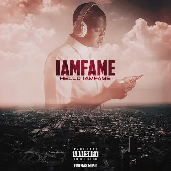 Hello Iamfame by IamF.A.M.E