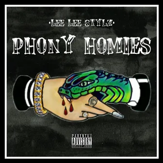 Phony Homies by Lee Lee Stylz