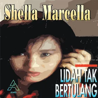 Lidah Tak Bertulang by Shella Marcella