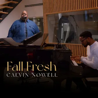 Fall Fresh by Calvin Nowell