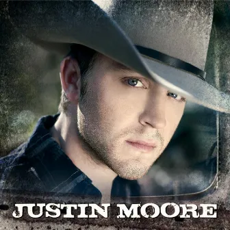 Justin Moore by Justin Moore