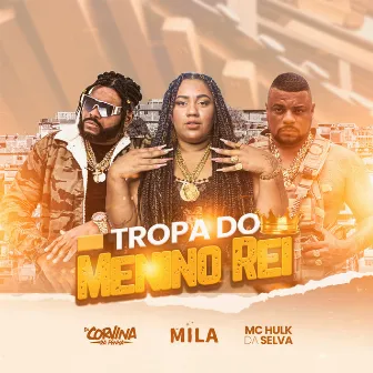 Tropa do Menino Rei by MC Mila