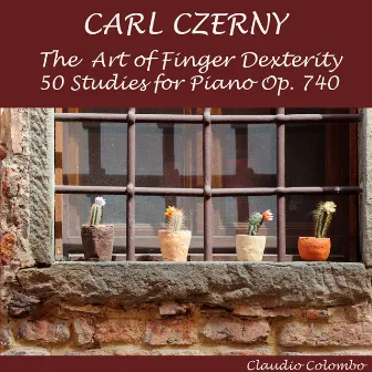 Czerny: The Art of Finger Dexterity, 50 Studies for Piano, Op. 740 by Claudio Colombo