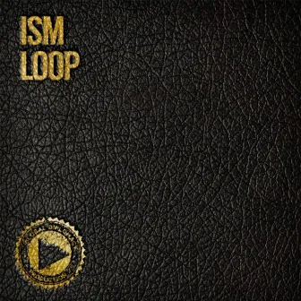 Loop by Ism