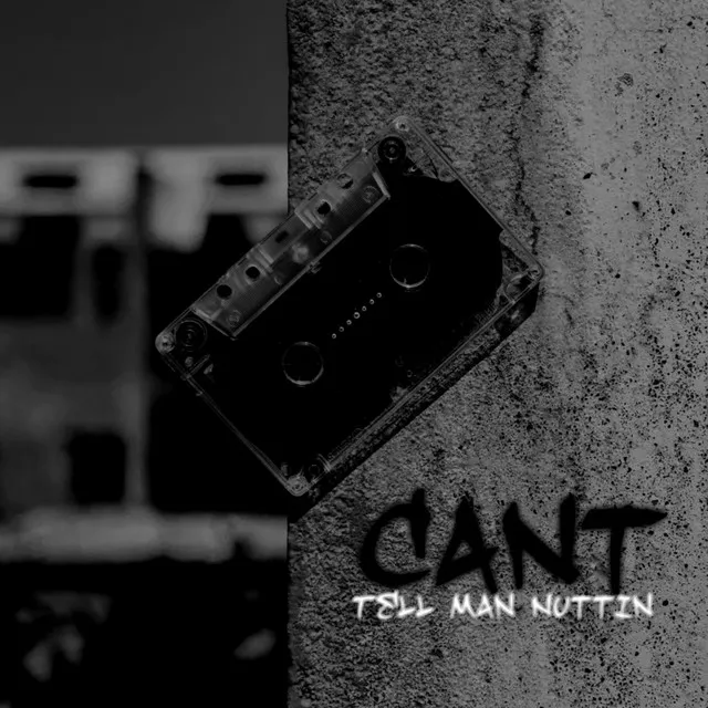 Cant Tell Man Nuttin - Radio Edit