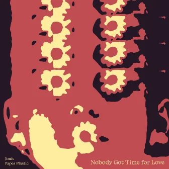 Nobody Got Time for Love by Jimit