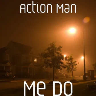 Me Do by Action Man