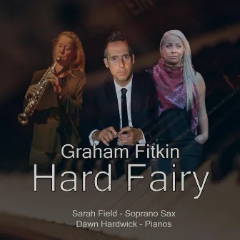 Hard Fairy by Graham Fitkin