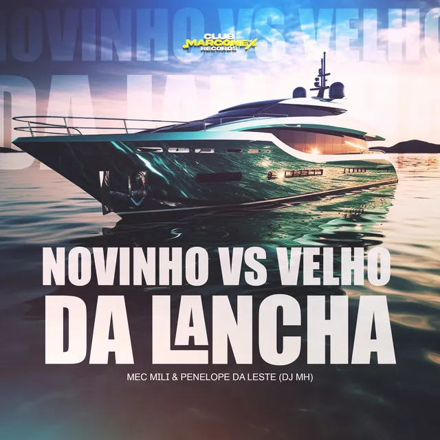 Novinho VS Velho da lancha