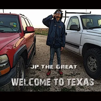 Welcome to Texas by Jp the Great