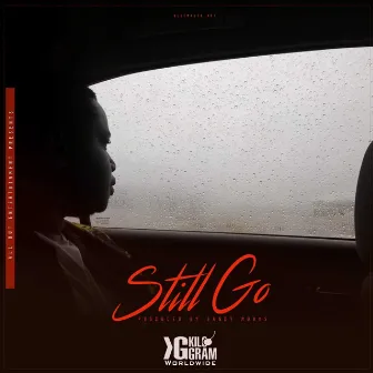 Still Go by KiloGramworldwide