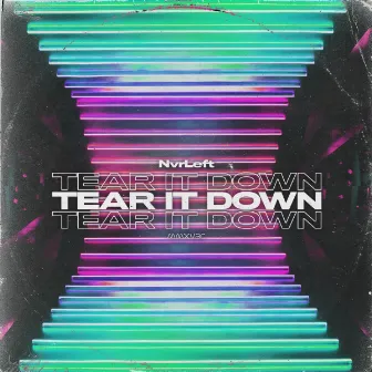 Tear It Down by NvrLeft