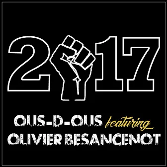 2017 (feat. Olivier Besancenot) by Ous-D-Ous