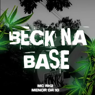 Beck na base by Menor Da 10