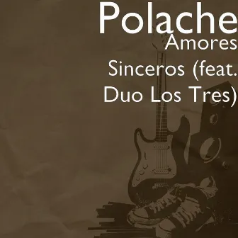 Amores Sinceros by Duo Los Tres