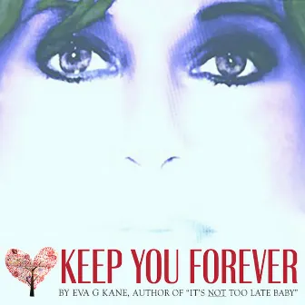 Keep You Forever by Eva G Kane