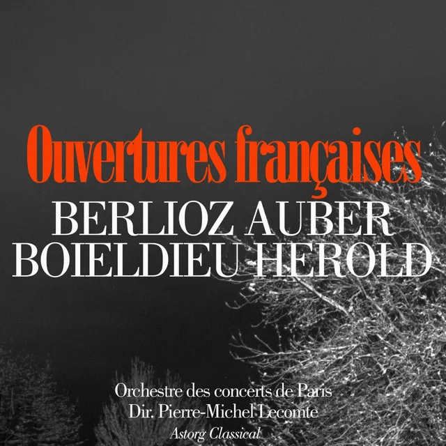 Ouvertures françaises : Berlioz, Auber, Herold, Boieldieu