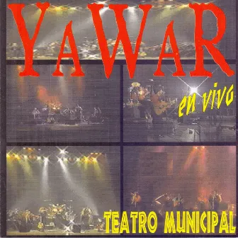 En Vivo en el Teatro Municipal by Yawar