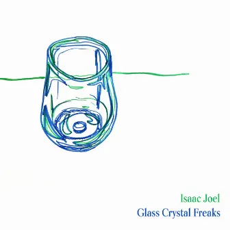 Glass Crystal Freaks by Isaac Joel