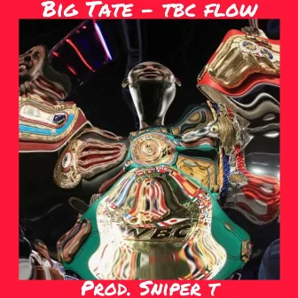 TBC FLOW by Big Tate